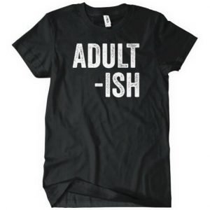 adult-ish shirts