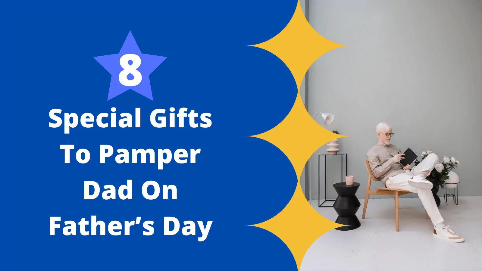 pamper dad on father's day