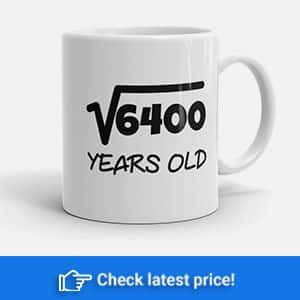 Square Root of 6400: 80th Birthday 80 Eighty Years Old Mug