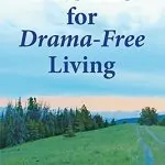 5 rules for drama free living