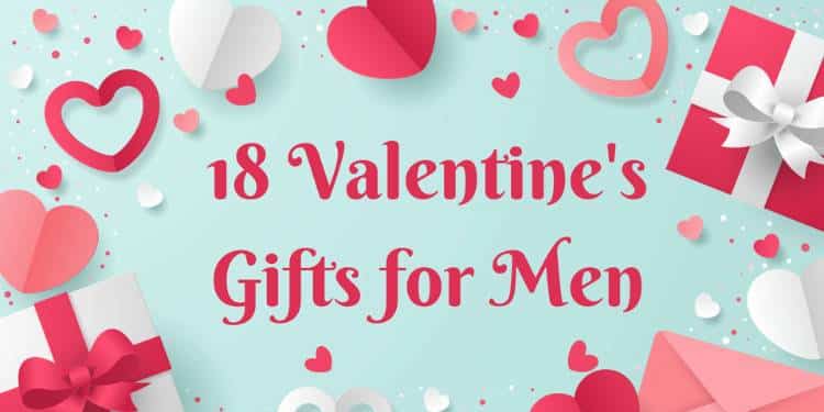 50+ Valentine's Gifts for the Special Man in Your Life, Valentine's Gifts  For Him